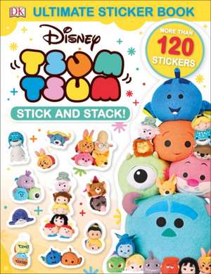 Ultimate Sticker Book: Disney Tsum Tsum Stick and Stack! de Dk