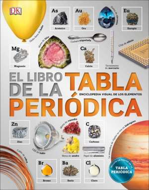 El Libro de la Tabla Periodica de DK