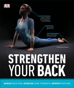 Strengthen Your Back: Exercises to Build a Better Back and Improve Your Posture de Dk