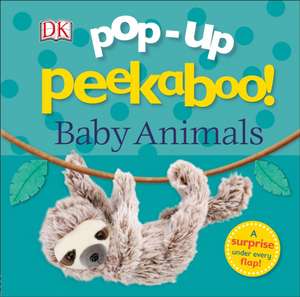 Pop-Up Peekaboo! Baby Animals de Dk