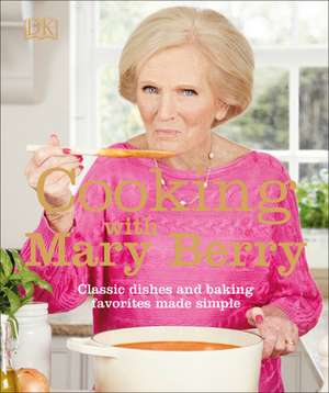 Cooking with Mary Berry de Mary Berry