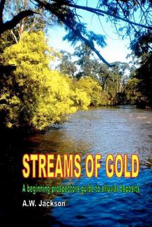 Streams of Gold de A. W. Jackson MR