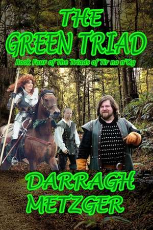 The Green Triad de Darragh Metzger