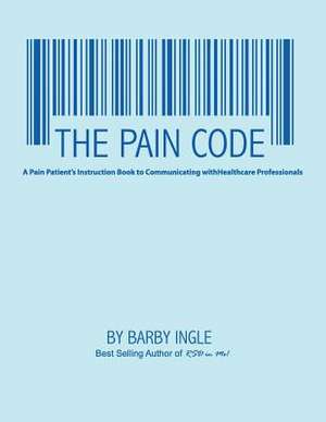 The Pain Code de MS Barby Allyn Ingle