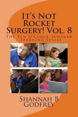 It's Not Rocket Surgery! Vol. 8 de Shannah B. Godfrey