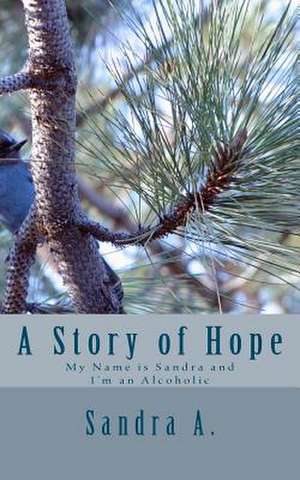 A Story of Hope de Sandra A