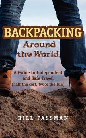 Backpacking Around the World de Bill Passman