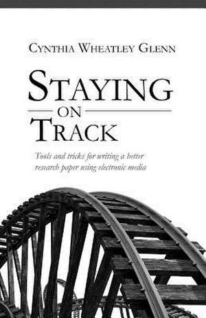 Staying on Track de Cynthia Wheatley Glenn