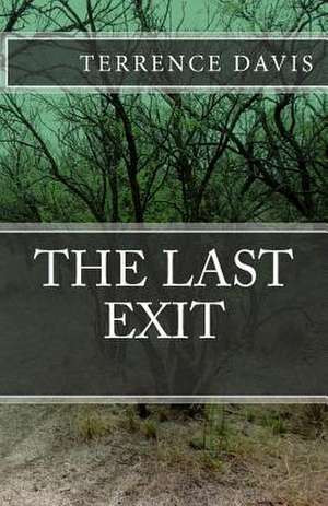 The Last Exit de Terrence Brandon Davis