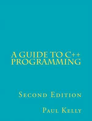 A Guide to C++ Programming de Paul Kelly