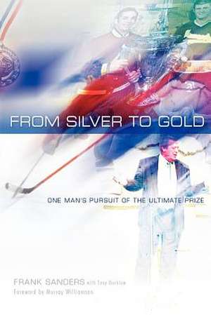 From Silver to Gold de Frank Sanders