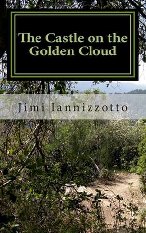 The Castle on the Golden Cloud de Jimi Iannizzotto