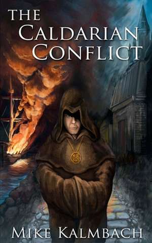 The Caldarian Conflict de Mike Kalmbach