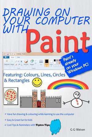 Drawing on Your Computer with Paint [White] de G. G. Watson