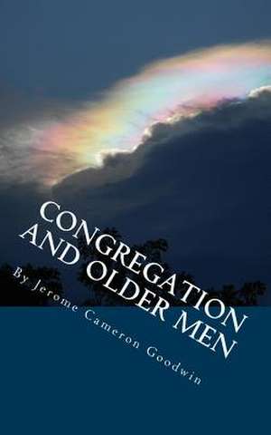 Congregation and Older Men de Jerome Cameron Goodwin