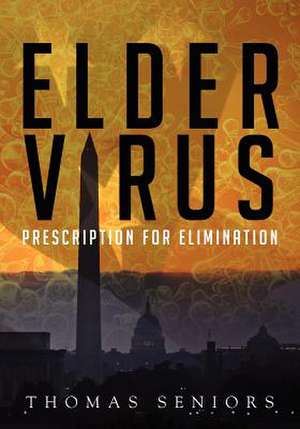 Elder Virus de Thomas Seniors