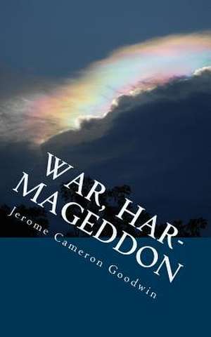 War, Har-Mageddon de Jerome Cameron Goodwin