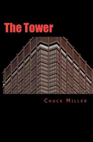 The Tower de Chuck Miller