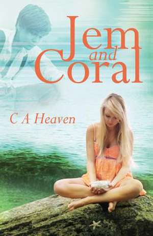 Jem and Coral de C. A. Heaven