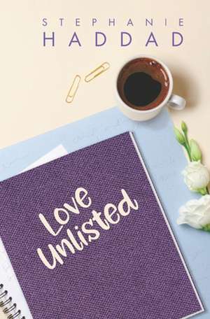 Love Unlisted de Stephanie Haddad