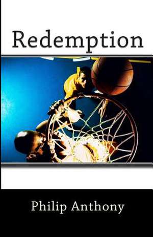 Redemption de MR Philip Anthony