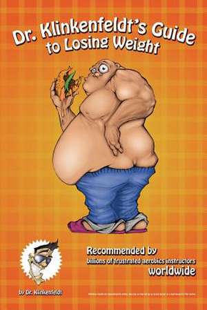 Dr. Klinkenfeldt's Guide to Losing Weight de Dr Klinkenfeldt