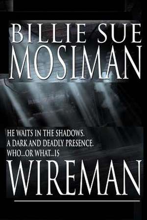 Wireman de Billie Sue Mosiman