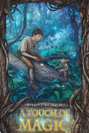 A Touch of Magic de Gregory L. Mahan