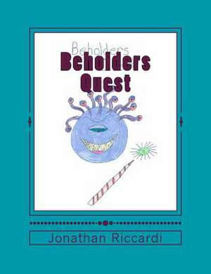 Beholders Quest de Riccardi, Jonathan Patrick