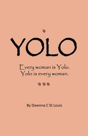 Yolo de Dawnna C. St Louis