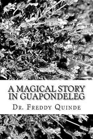 A Magical Story in Guapondeleg de Freddy Quinde