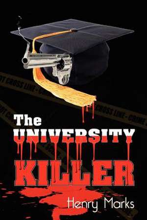 The University Killer de Henry Marks