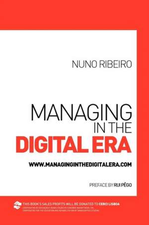 Managing in the Digital Era de Nuno Ribeiro