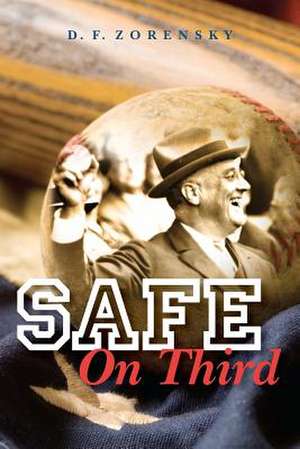 Safe on Third de D. F. Zorensky