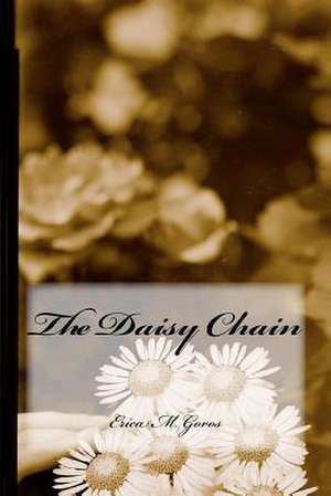 The Daisy Chain de MS Erica M. Goros