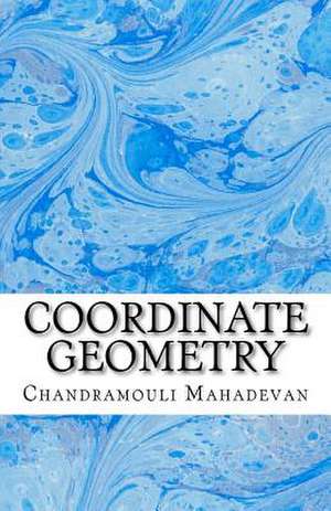 Coordinate Geometry de Chandramouli Mahadevan