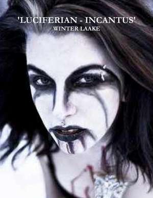 'Luciferian-Incantus' de Winter Laake