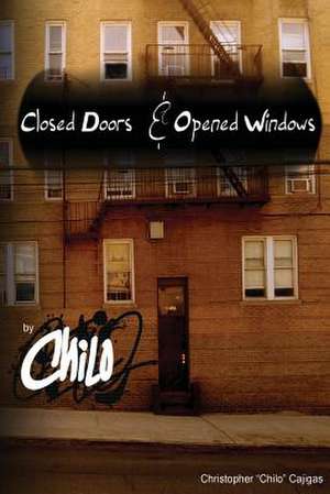 Closed Doors and Opened Windows de Christopher Chilo Cajigas