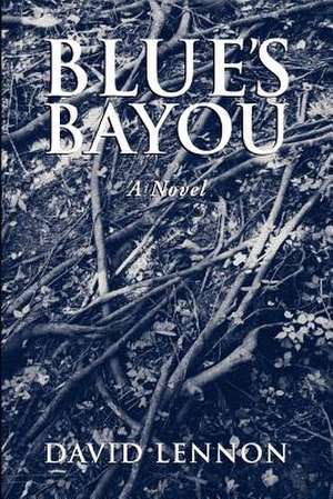 Blue's Bayou de David Lennon