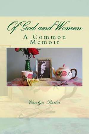 Of God and Women de Carolyn Barber