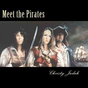 Meet the Pirates de Christy Judah