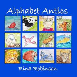 Alphabet Antics de Rina Robinson