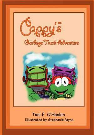 Cappy's Garbage Truck Adventure de Toni F. O'Hanlon