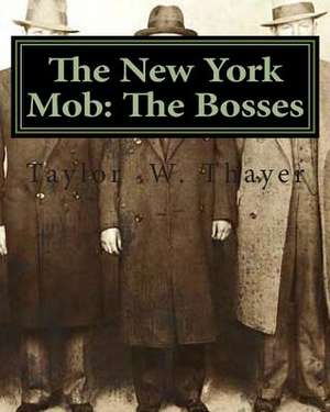 The New York Mob de Taylor Walsh Thayer