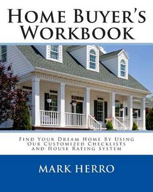 Home Buyer's Workbook de Mark Herro