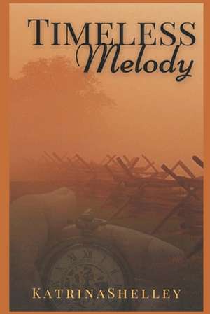 Timeless Melody de Katrina Shelley