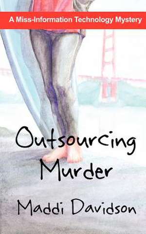 Outsourcing Murder de Maddi Davidson