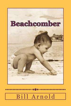 Beachcomber de Bill Arnold