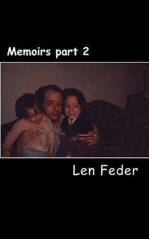 Memoirs Part 2 de Len Feder