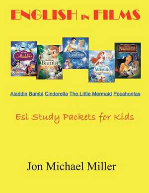 English in Films Aladdin Bambi Cinderella the Little Mermaid Pocahontas de Jon Michael Miller